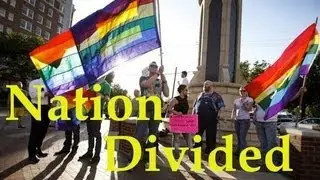 Gay Marriage - Nation Divided over this question.