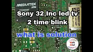 Sony 32 Inc led tv 2 time blink