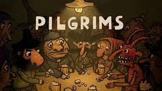 Pilgrims (Пилигримы) • ПРОХОЖДЕНИЕ • Полное