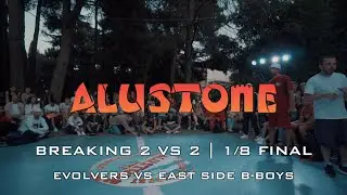 EVOLVERS VS EAST SIDE B-BOYS | 1/8 FINAL | ALUSTONE 2020
