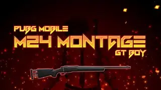 M24 MONTAGE || GT BOY || PUBG MOBILE
