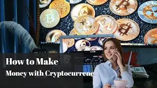 how to make money with cryptocurrencies 2021 - crypto course
