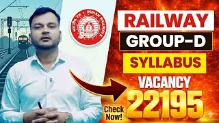 RRB Group D Exam Full Information | Application | Syllabus | Vacancy 22195 | By Rahul Jha Sir