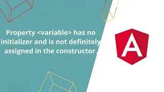 Property has no initializer and is not definitely assigned in the constructor. | Angular Error