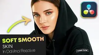 How To Make Skin SOFT And SMOOTH In DaVinci Resolve