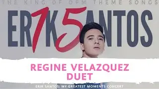 Erik Santos 15th year anniversary concert - Regine Velasquez duet