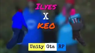 ILYES X KEO UNITY RP🐬