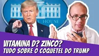 TUDO SOBRE O TRATAMENTO DO TRUMP | RENDESIVIR, ZINCO, VITAMINA D E MAIS