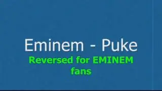 Eminem No apologies & Eminem Puke