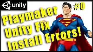 25 - Unity Playmaker Install Fixes and tips - Unity Playmaker