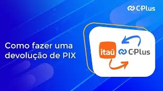Integração Pix Itaú  Devolvendo um pix | C-Plus