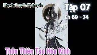 Thôn Thiên Tạo Hóa Kinh Tập 07 Audio Huyền Huyễn Tiểu Thuyết Tác giả: Quỷ Phong Tử