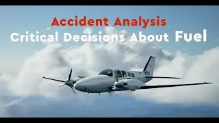 Accident Analysis- Critical Decisions about Fuel