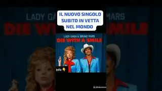 LADY GAGA E BRUNO MARS: NUOVO SINGOLO AL TOP