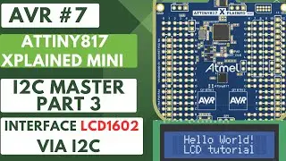 AVR #7. I2C Master PART3 || Interface I2C LCD 1602
