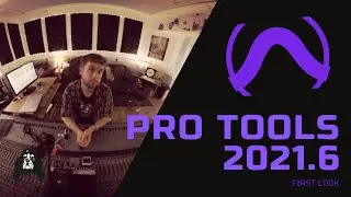 First look at Pro Tools 2021.6