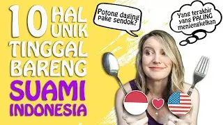10 THINGS ABOUT LIVING WITH AN INDONESIAN HUSBAND | KEBIASAAN SUAMI YANG PALING DIBENCI ISTRI BULE