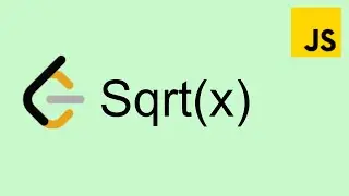 LeetCode 69 | Square root of X  - Easy | Javascript