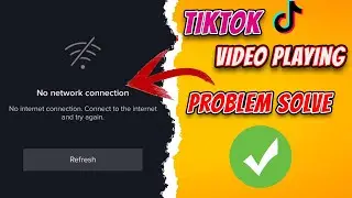✅Fix Tiktok Network Problem-No Network Connection(No Internet Connection) | No network connection