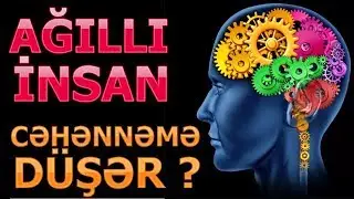 AĞILLI İNSAN CƏHƏNNƏMƏ DÜŞƏR Mİ?  |  AĞIL və  EŞQ   | Hacı Ramil 2020 |Dini söhbətlər  #5