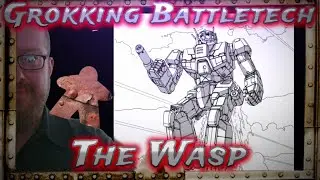 The Wasp, Grokking Battletech