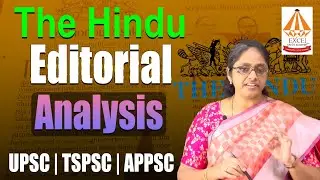 The Hindu Editorial Analysis | Daily Current Affairs | Excel IAS Academy | UPSC | UPSC CSE 2025