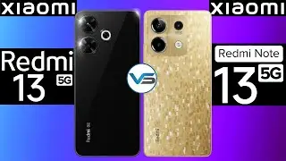 Xiaomi Redmi 13 5G VS Redmi Note 13 5G | Redmi Note 13 5G VS Xiaomi Redmi 13 5G
