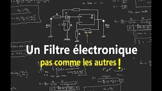Un filtre électronique pas si simple !