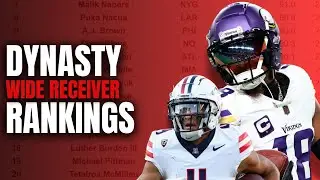 The Ultimate Guide To Dynasty Wide Receivers | Top 36 Rankings With Devy Players