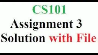 CS101 assignment 3 Solution || CS101 Assignment 3 MS word file solution || Cs101 assignment 3 Detail