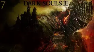 Dark Souls 3 Part 7 The Lord and The Sage Gameplay Playthrough/Walkthrough