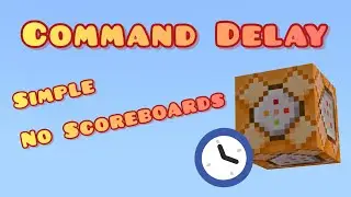 How To Delay Minecraft Commands Simple (No Scoreboards)
