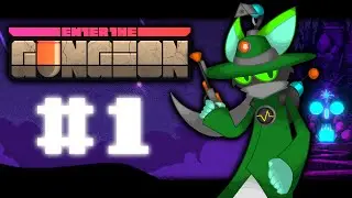 WELCOME TO BULLET HELL / Enter The Gungeon - Episode 1