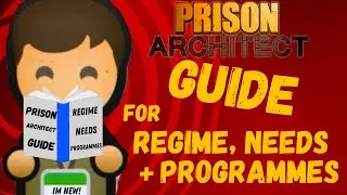 Guide to Regime, Needs and Programmes - Prison Architect