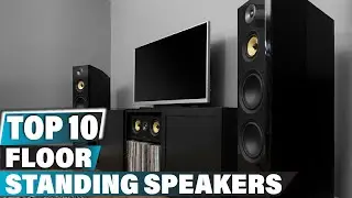 Best Floor Standing Speaker In 2024 - Top 10 Floor Standing Speakers Review