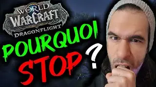WHY STOP PLAYING WOW DRAGONFLIGHT?