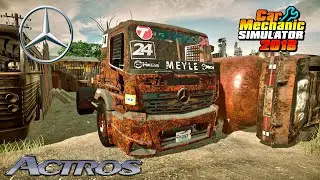 Mercedes-Benz Actros restoration - Car Mechanic Simulator 2018