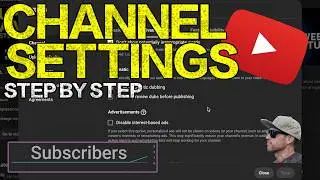 How to Set Your YouTube Channel Settings (The Right Way - Step by Step)