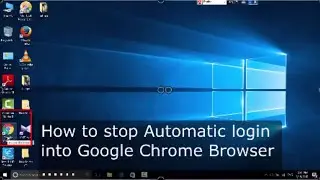 how to stop automatic login to gmail from Chrome Browser