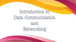 Introduction of Data Communication and Networking