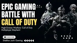 High-Octane Warfare: Call of Duty Multiplayer Mayhem!