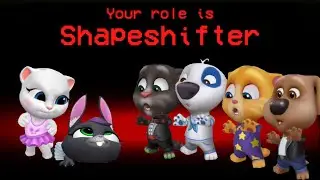 My Talking Tom Friends - AMONG US - impostor - SHAPESHIFTER