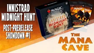 MTG - Innistrad: Midnight Hunt Post-PreRelease Showdown #1 - The Mana Cave (Ep.146)