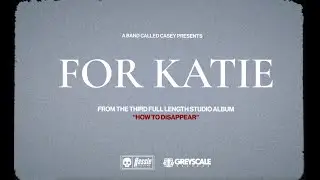 Casey - For Katie (Official Music Video)