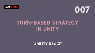007 Turn Based Strategy in Unity - Ability Range