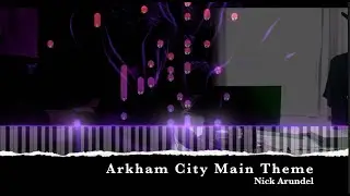 Batman Arkham City Main Theme - Piano Tutorial