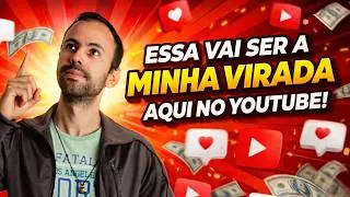ESSA VAI SER A MINHA VIRADA AQUI NO YOUTUBE !