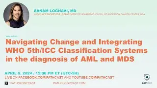 #HEMEPATH Navigating Change and Integrating WHO 5th/ ICC Classification Systems in the diagnosis …