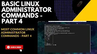 Basic Linux Administrator Commands - Part 4