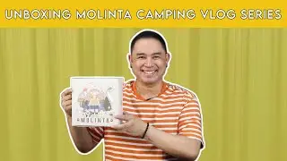 UNBOXING MOLINTA CAMPING VLOG SERIES